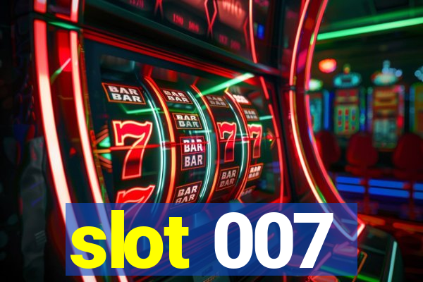 slot 007