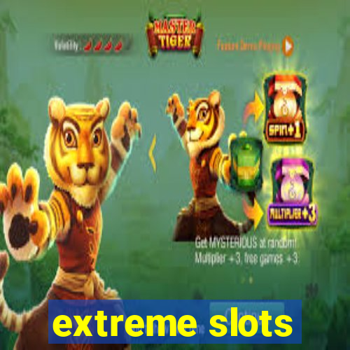 extreme slots