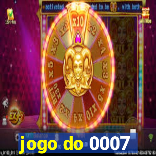 jogo do 0007