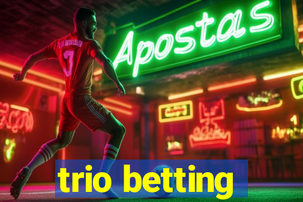 trio betting