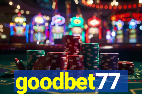 goodbet77