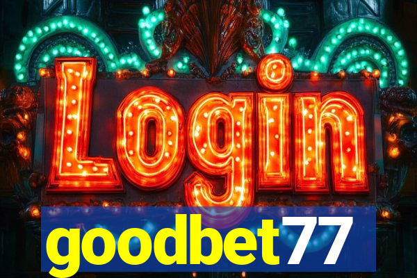 goodbet77