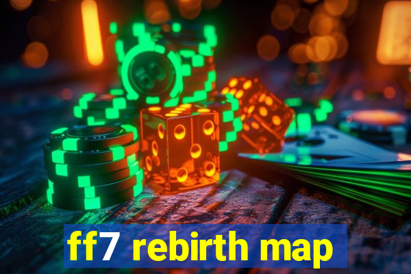 ff7 rebirth map