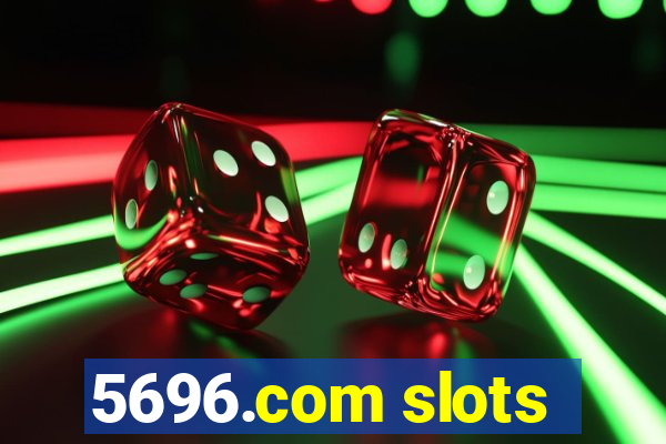 5696.com slots