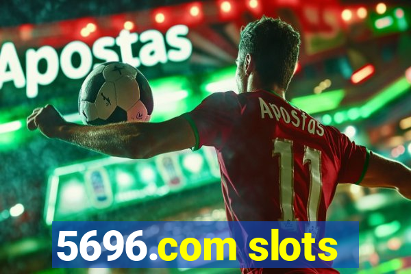 5696.com slots