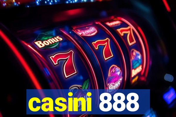 casini 888