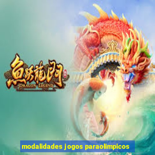 modalidades jogos paraolimpicos