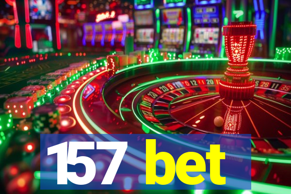 157 bet