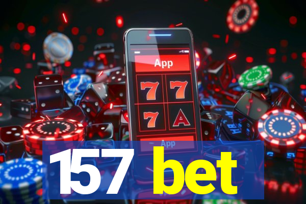 157 bet