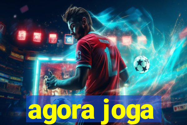 agora joga