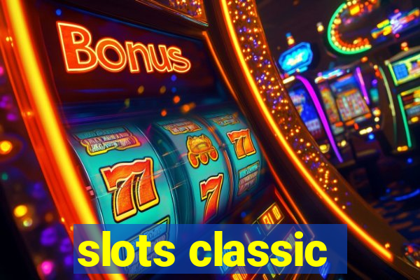 slots classic