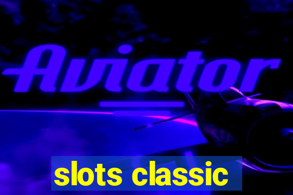 slots classic