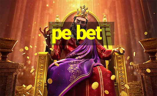 pe bet