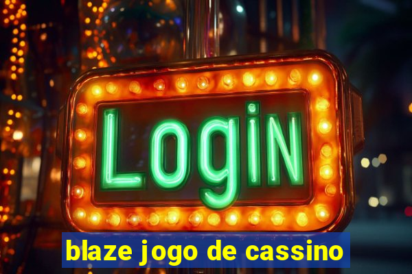 blaze jogo de cassino