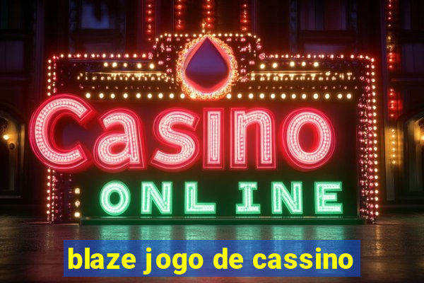 blaze jogo de cassino