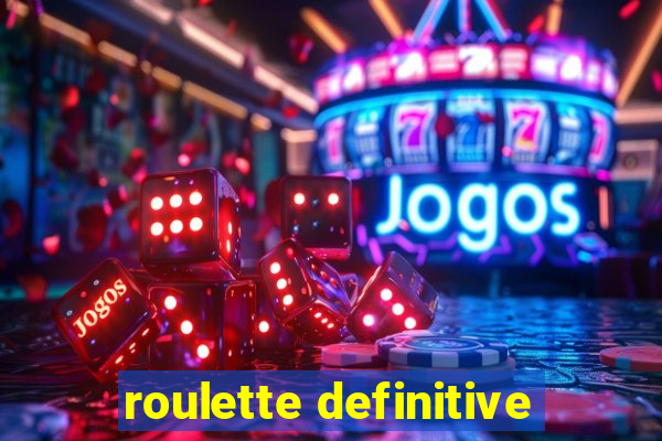 roulette definitive