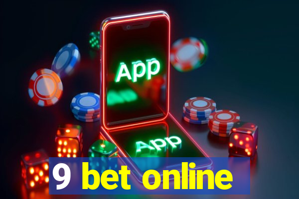 9 bet online