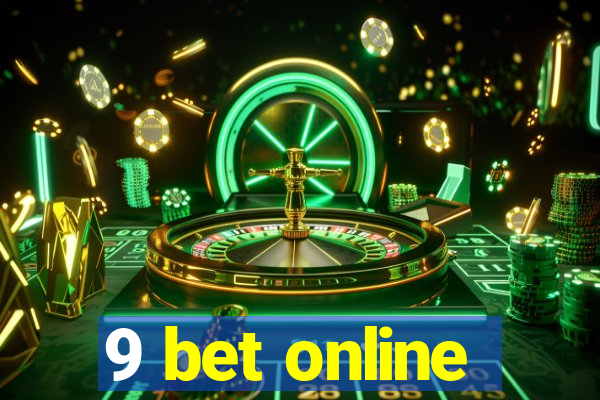 9 bet online