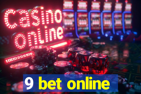 9 bet online