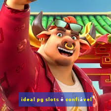 ideal pg slots é confiável