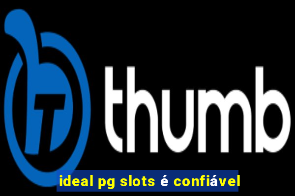 ideal pg slots é confiável