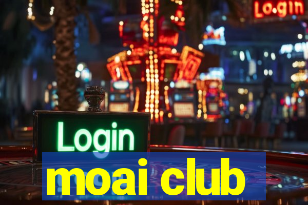 moai club