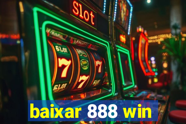 baixar 888 win