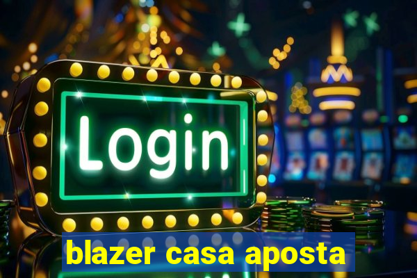 blazer casa aposta