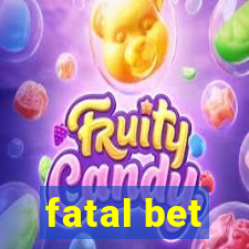 fatal bet