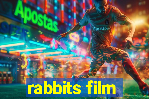 rabbits film