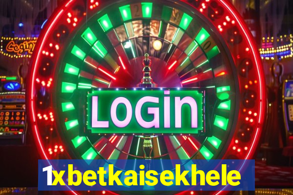 1xbetkaisekhele