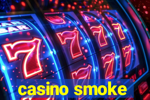 casino smoke