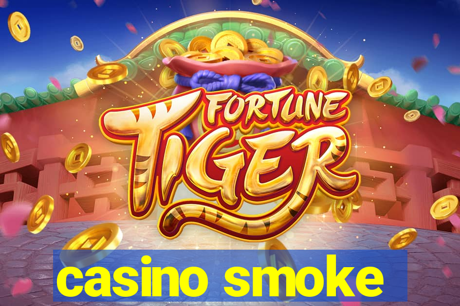 casino smoke