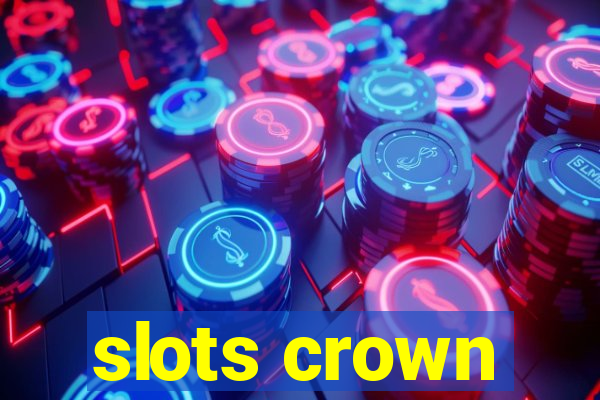 slots crown