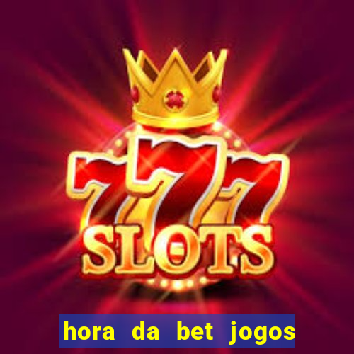 hora da bet jogos ao vivo