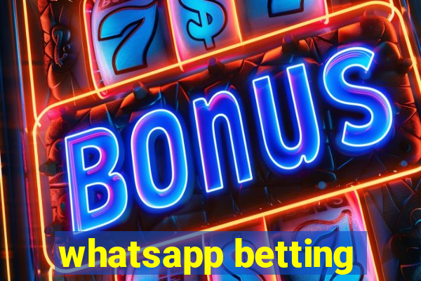 whatsapp betting