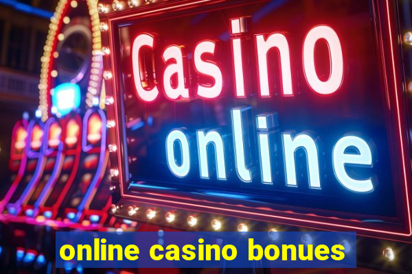 online casino bonues