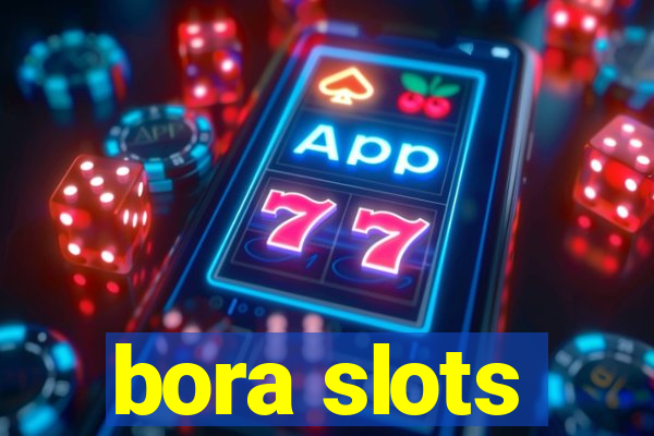 bora slots