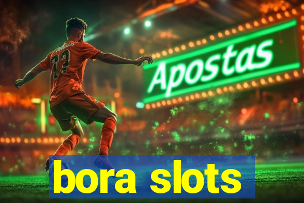 bora slots