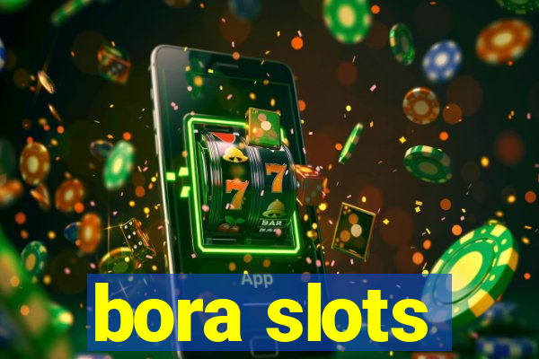 bora slots