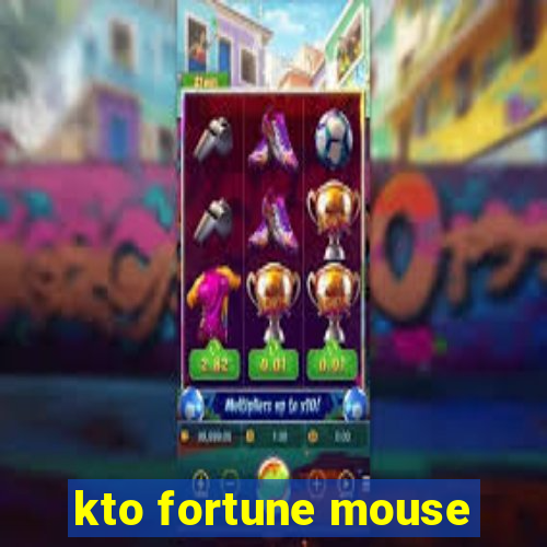 kto fortune mouse