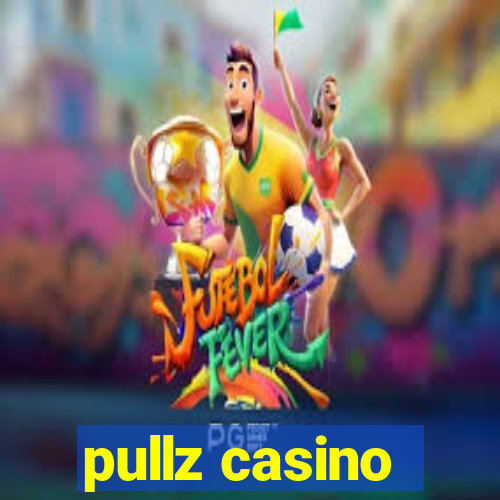 pullz casino