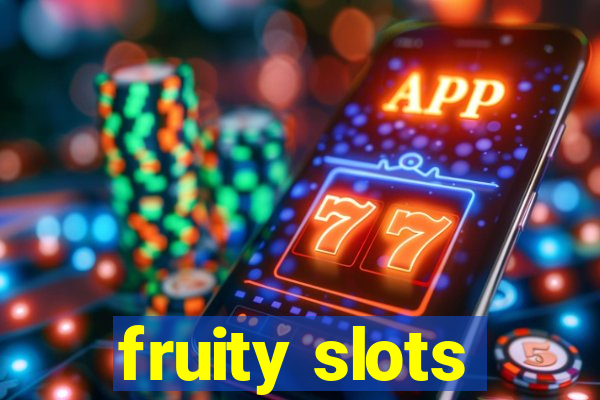 fruity slots