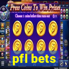 pfl bets