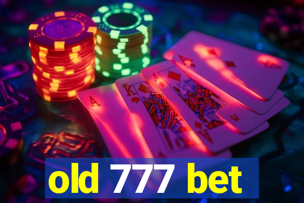 old 777 bet