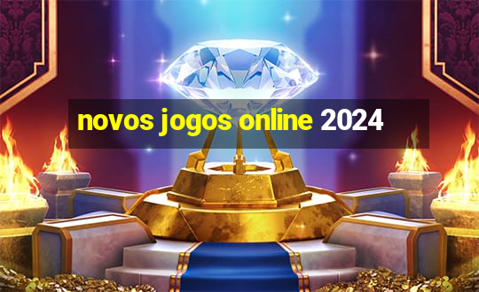 novos jogos online 2024