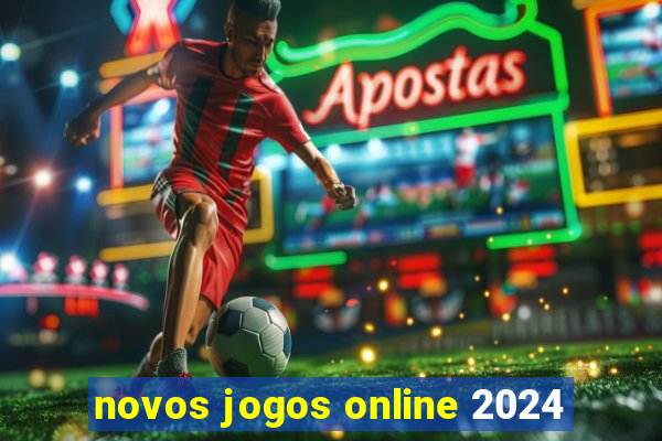 novos jogos online 2024