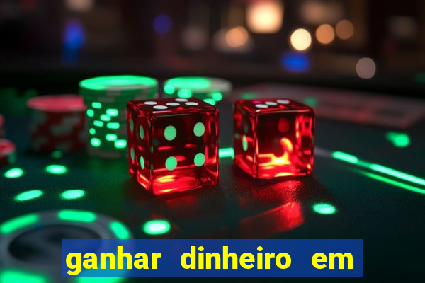 ganhar dinheiro em dolar jogando