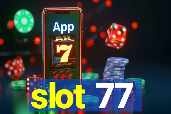 slot 77