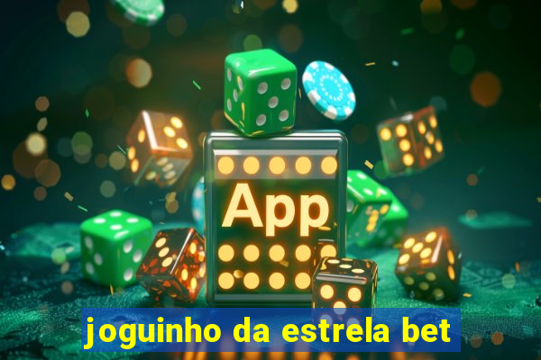 joguinho da estrela bet